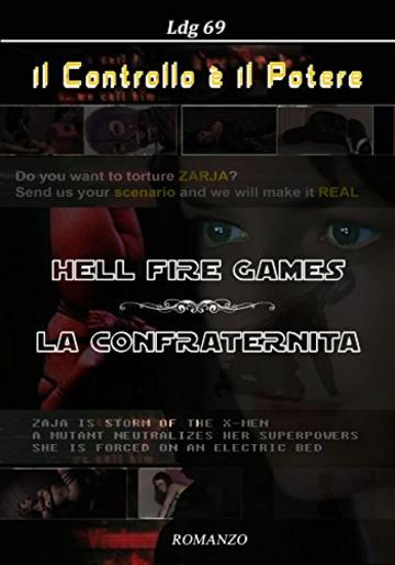 Il Controllo è il Potere: Hell fire games & La Confraternita